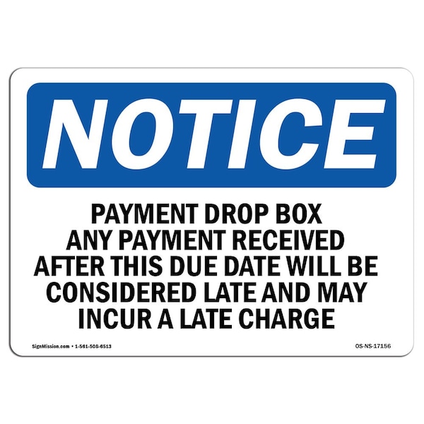 Signmission OSHA Sign, 10" H, Rigid Plastic, Payment Drop Box Any Payment Received After This Sign, Landscape OS-NS-P-1014-L-17156 - main